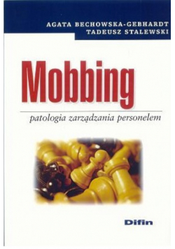 Mobbing Patologia zarządzania personelem