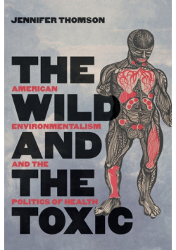 The Wild and the Toxic