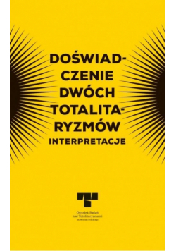 Doświadczenie dwóch totalitaryzmów. Interpretacje