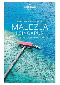 Lonely Planet Malezja i Singapur