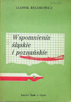 Wspomnienia śląskie i poznańskie