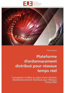 Plateforme d'ordonnacement distribué pour réseaux temps réel