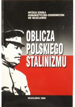 Oblicza Polskiego stalinizmu
