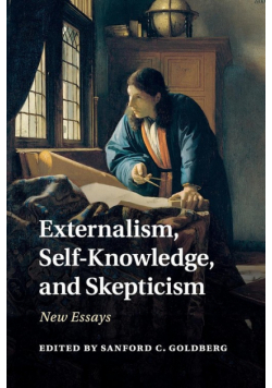 Externalism, Self-Knowledge, and Skepticism