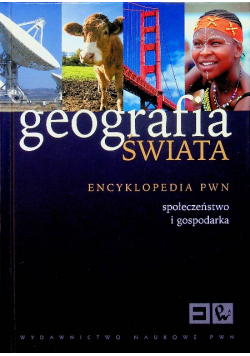 Geografia świata Społeczeństwo Gospodarka Encyklopedia PWN
