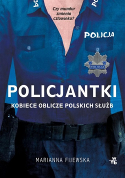 Policjantki Kobiece oblicze polskich służb