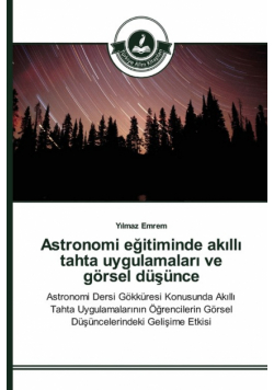 Astronomi eğitiminde akıllı tahta uygulamaları ve görsel düşünce
