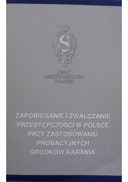 Zapobieganie i zwalczanie przestępczości w Polsce przy zastosowaniu probacyjnych środków karania