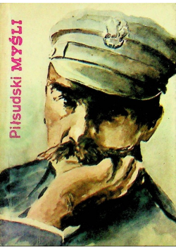 Piłsudski Myśli i aforyzmy Miniatura