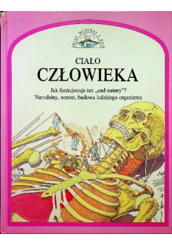 Ciało człowieka jak funkcjonuje ten cud natury