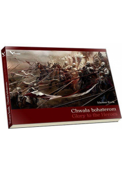 Chwała bohaterom. Glory to the Heroes