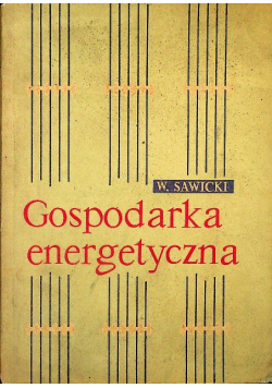 Gospodarka energetyczna Władysław Sawicki