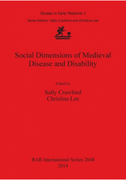 Social Dimensions of Medieval Disease and Disability