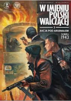 Akcja pod Arsenałem 26 marca 1943