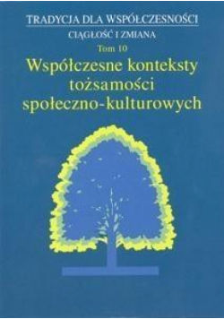 Współczesne konteksty tożsamości społeczno-kultur.