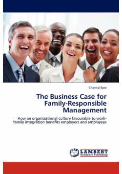 The Business Case for Family-Responsible Management