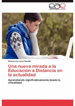 Una nueva mirada a la Educación a Distancia en la actualidad