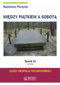Między Piątkiem a Sobotą Tomik 6 Sobota