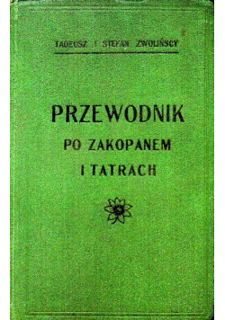 Zwolińscy przewodnik po Zakopanem i tatrach 1925 r.