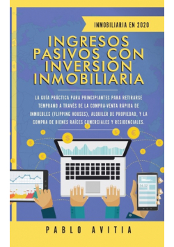 Ingresos Pasivos con Inversión Inmobiliaria En 2020