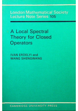 A Local Spectral Theory for Closed Operators