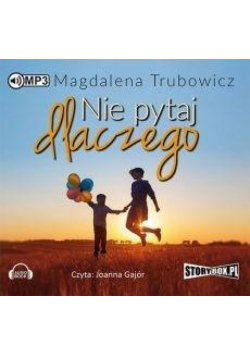 Nie pytaj dlaczego. Audiobook