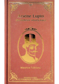 Arsene Lupin Dżentelmen włamywacz