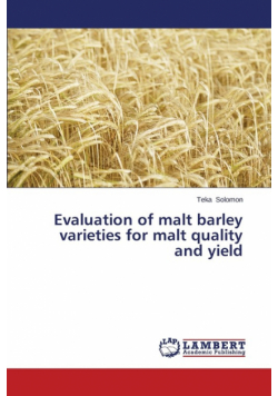 Evaluation of malt barley varieties  for malt quality and yield