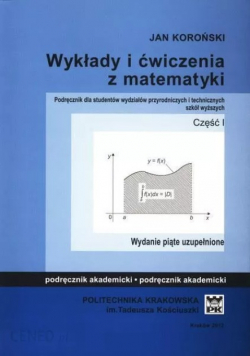 Wykłady i ćwiczenia z matematyki część 1