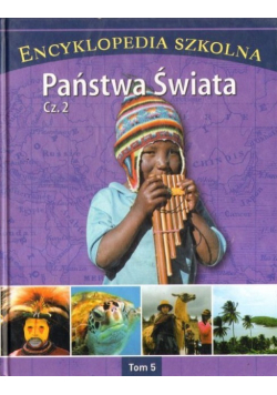 Rncyklopedia szkolna Tom 5 Państwa świata Część 2
