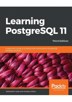Learning PostgreSQL 11 - Third Edition