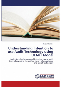 Understanding Intention to Use Audit Technology Using Utaut Model