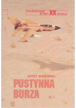 Największe Bitwy XX wieku Pustynna Burza część 1