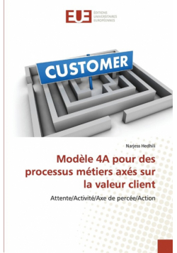 Modèle 4A pour des processus métiers axés sur la valeur client