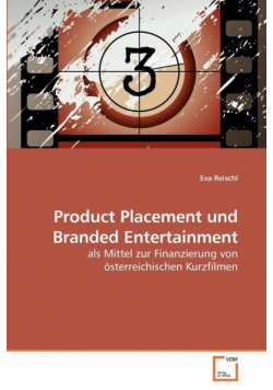 Product Placement und Branded Entertainment
