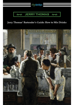 Jerry Thomas' Bartender's Guide