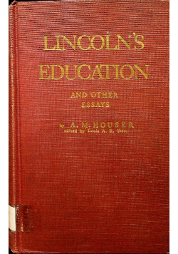 Lincolns Education And Other Essays