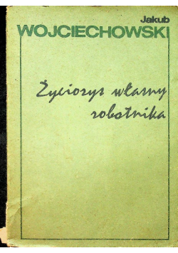 Życiorys własny robotnika