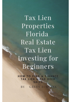 Tax Lien Properties Florida Real Estate Tax Lien Investing for Beginners