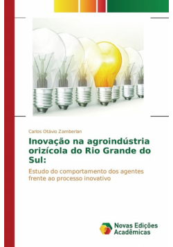 Inovação na agroindústria orizícola do Rio Grande do Sul