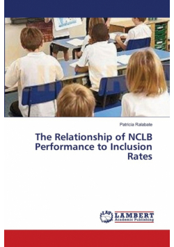 The Relationship of NCLB Performance to Inclusion Rates