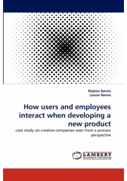 How users and employees interact when developing a new product