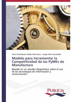 Modelo para Incrementar la Competitividad de las PyMEs de Manufactura