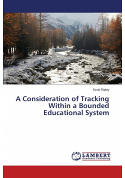 A Consideration of Tracking Within a Bounded Educational System