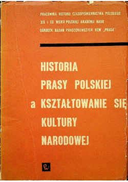 Historia prasy Polskiej a kształtowanie się kultury narodowej