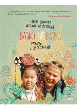 Bajki nie bajki. Opowieści z całego świata
