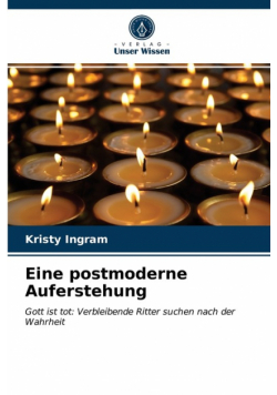 Eine postmoderne Auferstehung