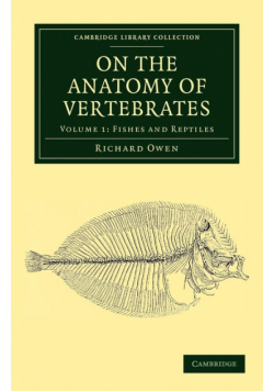 On the Anatomy of Vertebrates - Volume 1