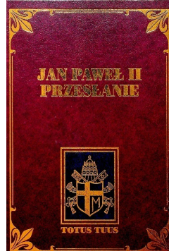 Jan Paweł II  Przesłanie