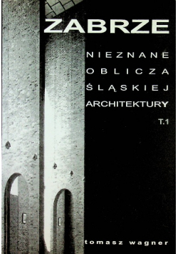 Nieznane oblicza śląskiej architektury